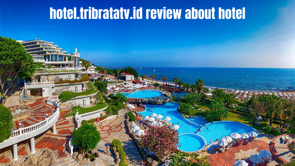 hotel.tribratatv.id review about hotel