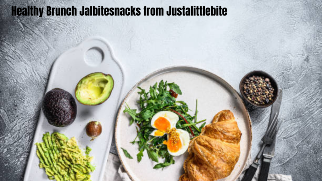 Healthy Brunch Jalbitesnacks from Justalittlebite