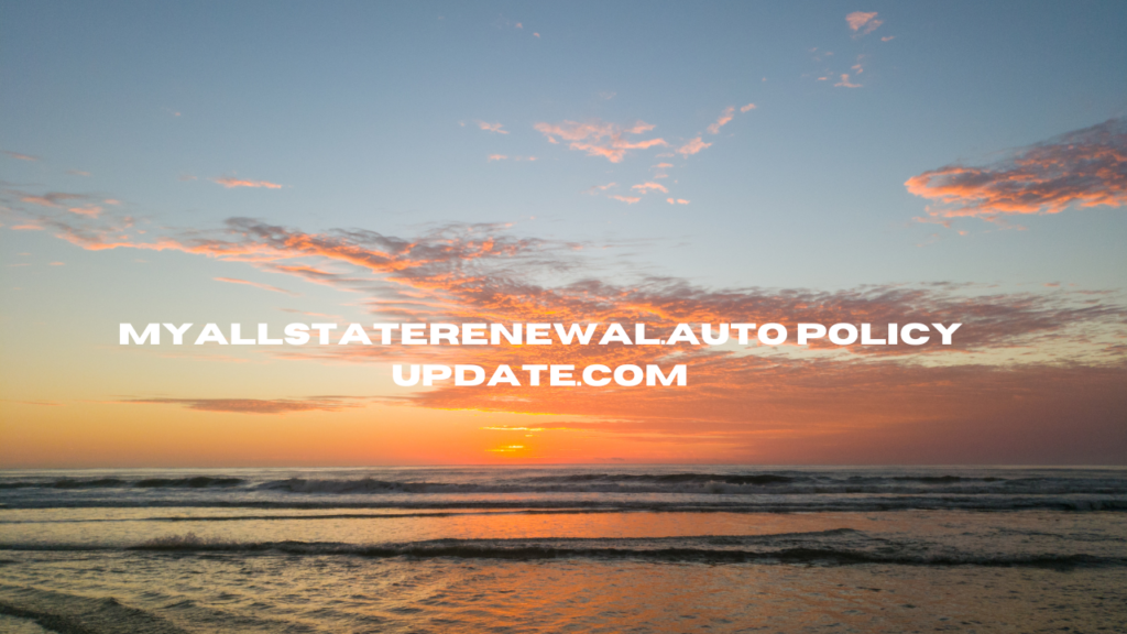 myallstaterenewal.auto policy update.com