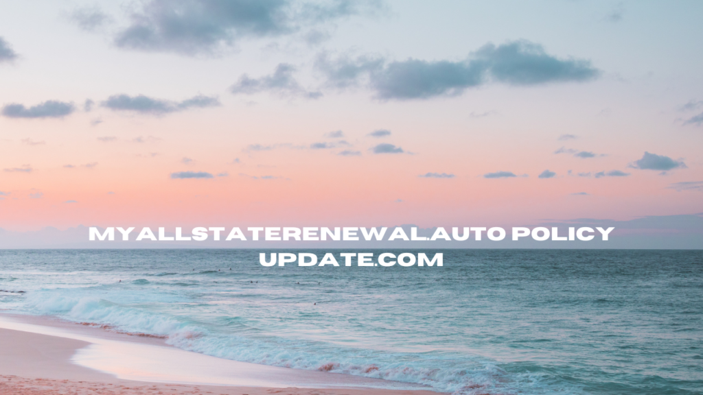 myallstaterenewal.auto policy update.com