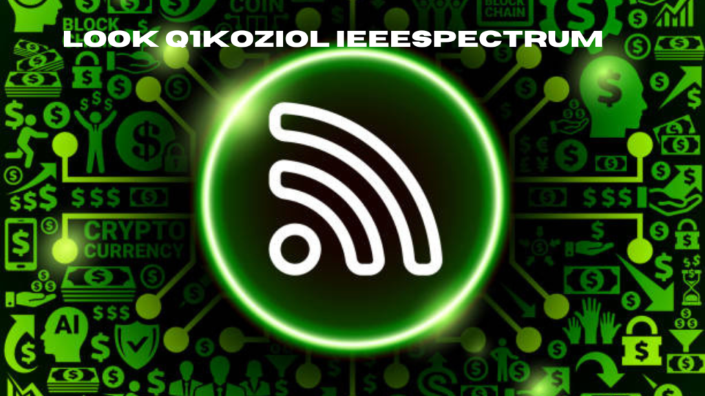 look q1koziol ieeespectrum