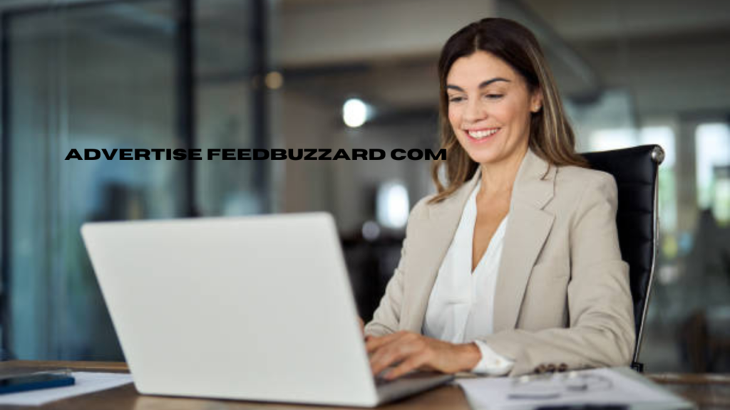 Advertise Feedbuzzard Com: A Comprehensive Guide