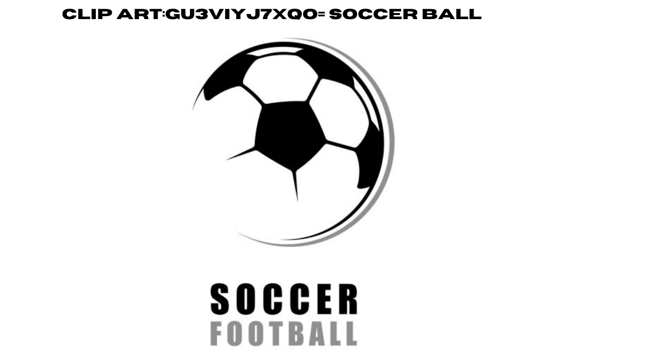 clip art:gu3viyj7xqo= soccer ball