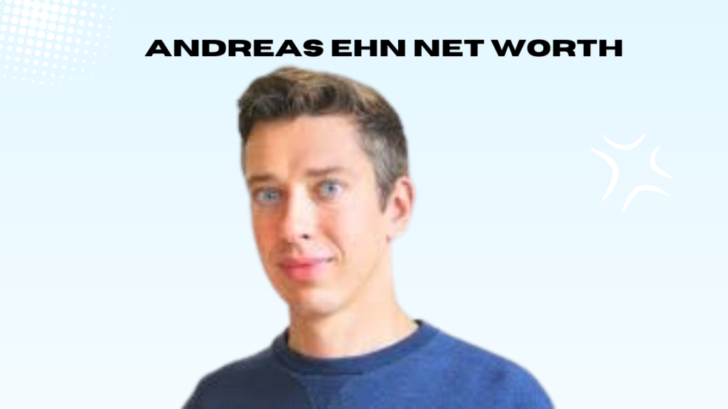 andreas ehn net worth