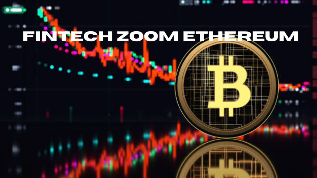 fintech zoom ethereum