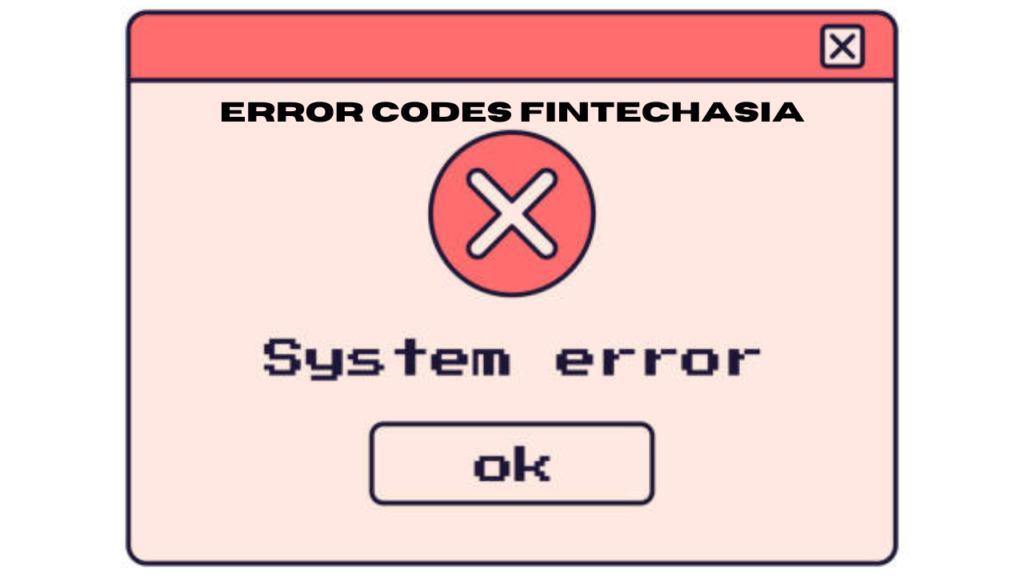 error codes fintechasia