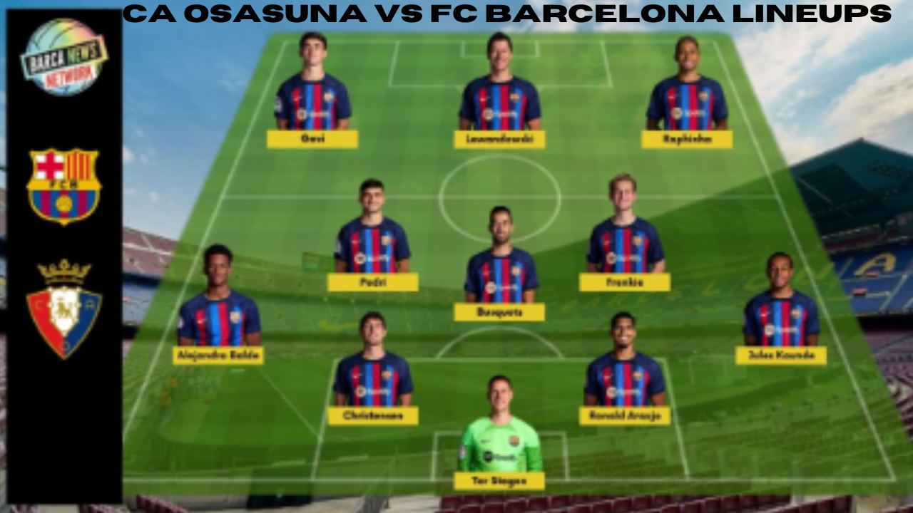 ca osasuna vs fc barcelona lineups