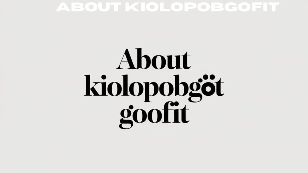 about kiolopobgofit