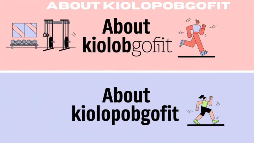 About Kiolopobgofit