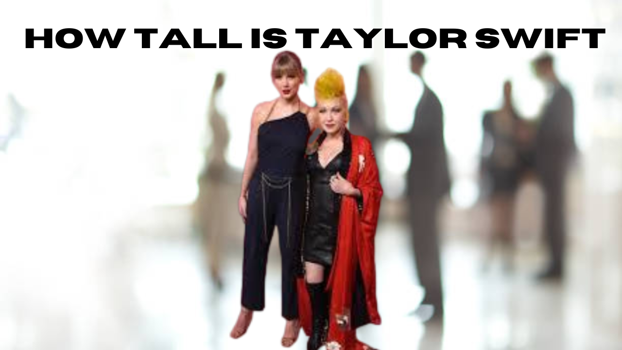 How Tall is Taylor Swift