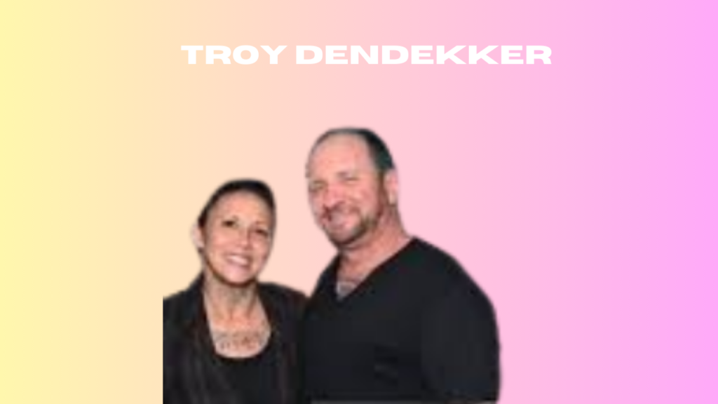 troy dendekker