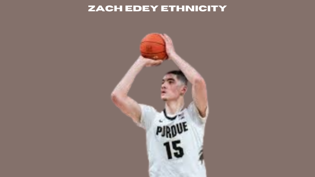 zach edey ethnicity