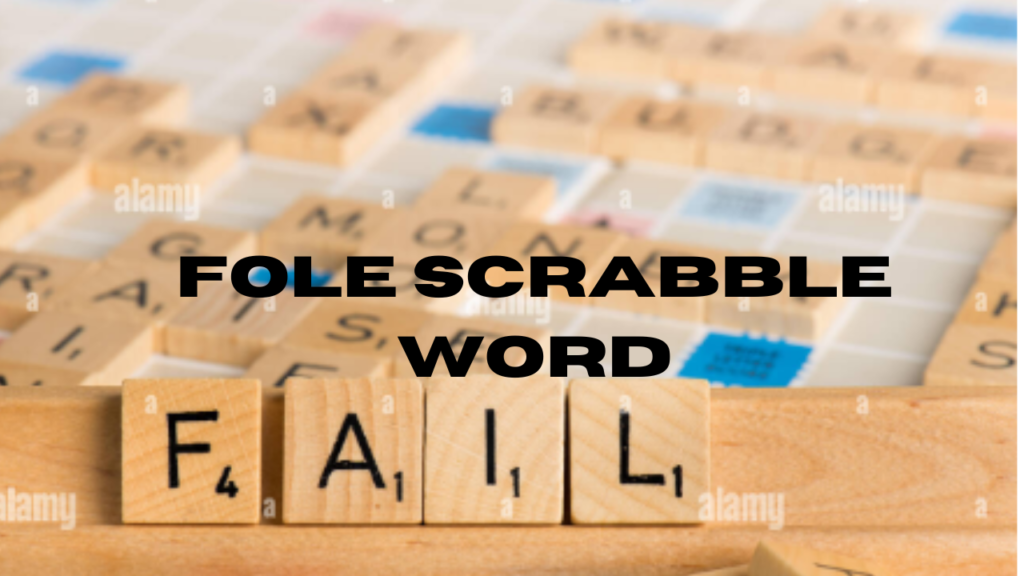 fole scrabble word