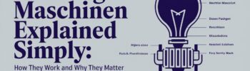Stierlingmaschinen Explained Simply: How They Work and Why They Matter
