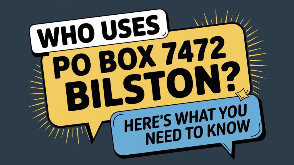 Who Uses PO Box 7472 Bilston? Here’s What You Need to Know